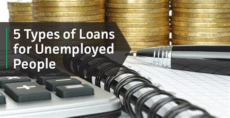 Are There Any Loans For The Unemployed